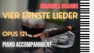 VIER ERNSTE GESÄNGE Johannes Brahms Opus 121 Complete Piano accompaniment Low voice [upl. by Seavey724]