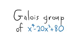 Galois group of x420x280 [upl. by Jaenicke]