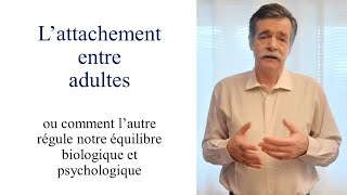 Lattachement entre adultes [upl. by Lenard]