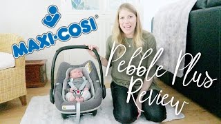 MAXI COSI PEBBLE PLUS CAR SEAT REVIEW  AD [upl. by Burman]