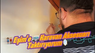 Karavana aldığım aksesuarları Eşime taktırıyorum karavan karavankampı karavandayaşam [upl. by Yblek]