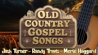 The Most Beloved Country Gospel Songs ⭐ Alan Jackson Randy Travis Merle Haggard [upl. by Friede33]