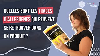 TRACES DALLERGENES DANS LES ALIMENTS  Comment les identifier et pourquoi les indiquer [upl. by Ecnahs]