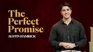 The Perfect Promise  2 Corinthians 120  Austin Hamrick [upl. by Consolata518]