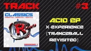 Track 3  Acid Ep quotX Experiencequot Tranceball Revisited [upl. by Rich]