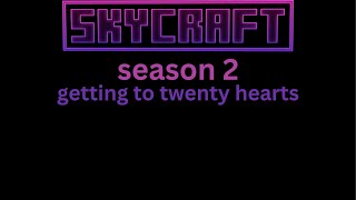 SKYCRAFT season 2 getting to 20 hearts [upl. by Eonak581]