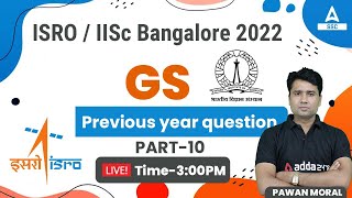 ISRO Recruitment 2022  IISc Bangalore  GS by Pawan Moral  Syllabus Previous year Question  10 [upl. by Kristien]