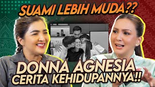 EKSKLUSIF DONNA AGNESIA MENCERITAKAN KEHIDUPANNYA SETELAH MENIKAH 17 TAHUN [upl. by Airrej]