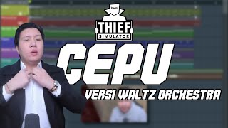 Lagu Cepu Thief Simulator Versi Waltz Orchestra [upl. by Eidoj]