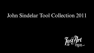 John Sindelar Tool Collection 2011 [upl. by Nolahs]