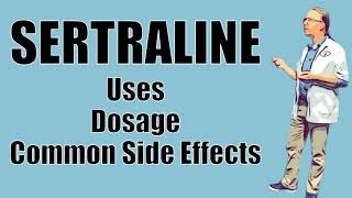 Sertraline Side Effects  Zoloft 25mg 50mg and 100mg [upl. by Bowes]