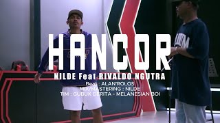 HANCOR  NILDE Feat RIVALDO NGUTRA Official Musik Video [upl. by Yengac26]