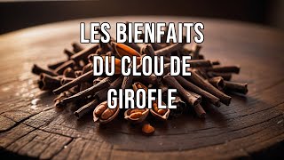 Les bienfaits du clou de girofle [upl. by Warfeld]