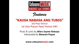 KAUSA NABASA ANG TUBIG  Stewart Papas [upl. by Ohnuj]