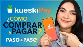 Cómo comprar con KUESKI PAY🛒 cómo PAGARLO y liquidar tu cuenta  PASO A PASO ❌💳 [upl. by Niwrad118]