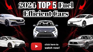 Top 5 Fuel Efficient Cars You’ll Want to Drive in 20242025 [upl. by Bowes]