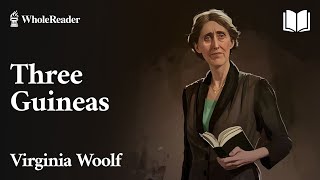 Three Guineas  Virginia Woolf – Philosophy [upl. by Ecniuq521]