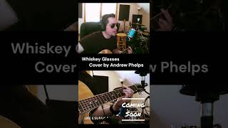 Morgan Wallen  Whiskey Glasses  Cover by Andrew Phelps [upl. by Attezi278]