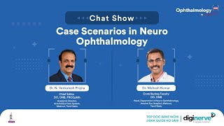 Chat Show on quotCase Scenarios in Neuro Ophthalmologyquot by Dr N Venkatesh Prajna and Dr Mahesh Kumar [upl. by Whale]