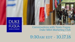 Conversations with Team Fuqua Duke MBA Marketing Club [upl. by Gable474]