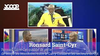 Ronsard Saint Cyr qualifie de perte de temps les rencontres entre le Garry Conille [upl. by Bordiuk]