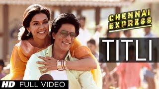 Titli Chennai Express Full Video Song  Shahrukh Khan Deepika Padukone [upl. by Lebiralc444]