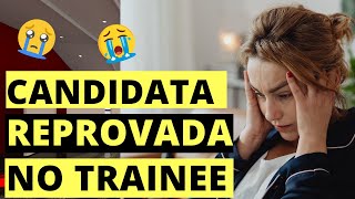 Programa TRAINEE  3 RESPOSTAS que te REPROVAM na Entrevista CUIDADO [upl. by Airekahs]