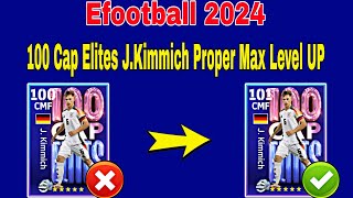 How To Upgrade 101 Rated jKimmich In Efootball 2024  Kimmich efootball 2024 max level [upl. by Oleic]