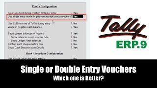 Single vs Double Entry Mode in Tally ERP 9 A Comprehensive Guide [upl. by Aroled5]