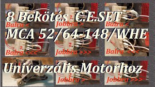 8 Bekötés CESET MCA 5264148WHE Univerzális Motorhoz [upl. by Brest]