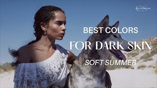 Best Colors for dark skin  Soft Summer [upl. by Dorweiler404]