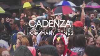 Cadenza feat Kiko Bun  How Many Times [upl. by Nhguavad]