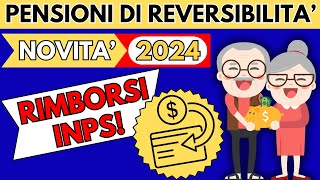 ✅PENSIONI DI REVERSIBILITA👉NOVITA 2024👉RIMBORSI INPS❗️ [upl. by Namrej]