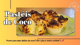 Pastéis de Coco Uma Explosão de Sabor e Doçura [upl. by Enidlareg]