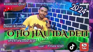 Dansa kizomba O HO HAU IDA DEIT cover IFHAN NINO 🎹🎤🇹🇱 [upl. by Notnilk52]