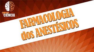 Farmacologia dos Anestésicos  Parte 1 [upl. by Marabelle]