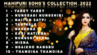 MANIPURI SONGS COLLECTION2022 [upl. by Suiremed817]