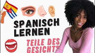 Spanisch lernen für Anfänger Spanischkurs auf DEUTSCH  Teile des Gesichts [upl. by Genesa]