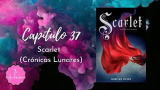 Audiolibro CRÓNICAS LUNARES 2  Scarlet  LA NOTICIA DE IKO  CAPÍTULO 37  TUAUDIOLIBRO [upl. by Gladstone135]