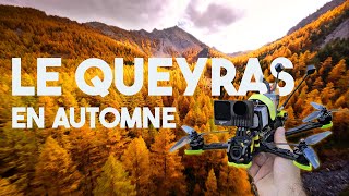 Le QUEYRAS en automne en drone FPV [upl. by Afihtan715]