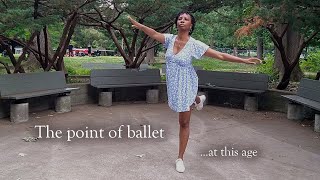 The point of learning ballet as an adult [upl. by Arahc]