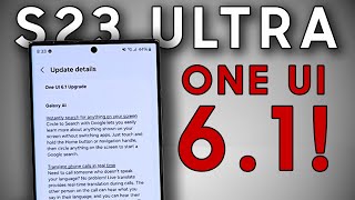 One UI 61 is OFFICIAL on Galaxy S23 Ultra [upl. by Vachill19]