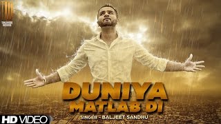 Duniya Matlab Di  Baljeet Sandhu  Official Music Video [upl. by Hashum]