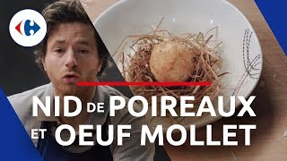 Nid de poireaux et son œuf mollet avec Jean Imbert  1 2 3 Frais Partez   Recettes Carrefour [upl. by Morrell]