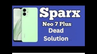 Sparx neo 7 plus dead solution [upl. by Cindy]