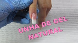 Vídeo 2  Unha de Gel Natural Unhas Perfeitas Sempre [upl. by Arv]