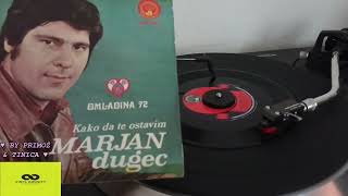 Marjan Dugec – Kako Da Te Ostavim 1972  vinyl mono Omladina 72 [upl. by Homerus46]