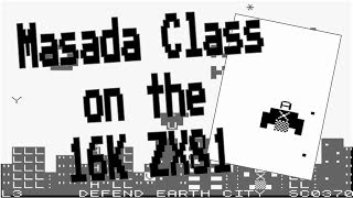 Masada Class on the 16K ZX81 from Bukster Games 1990s [upl. by Eneroc903]