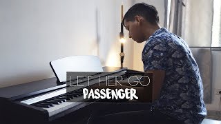 Let Her Go  Passenger Piano Cover  Eliab Sandoval [upl. by Llenod441]