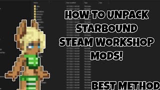 How to unpack Starbound Steam WORKSHOP mods BEST METHOD [upl. by Mclain]